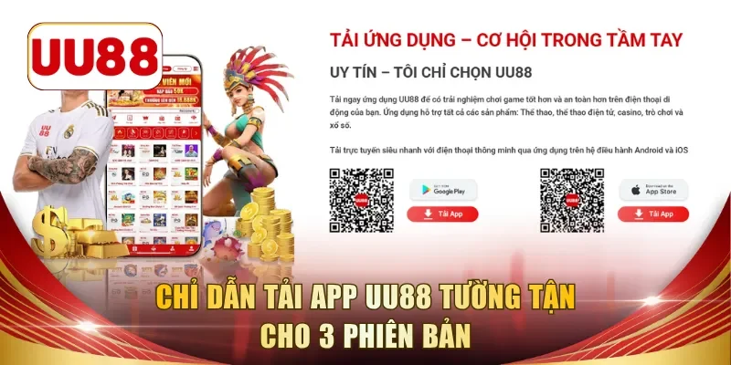 Chỉ dẫn tải app UU88 tường tận cho 3 phiên bản