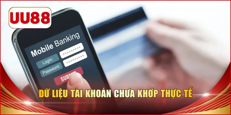 Dữ liệu tài khoản chưa khớp thực tế