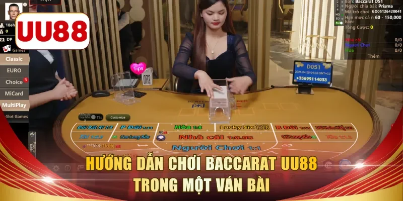 Hướng dẫn chơi baccarat UU88 trong một ván bài