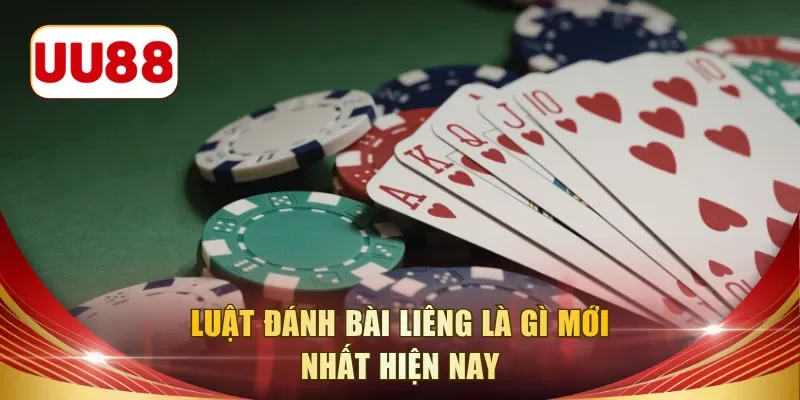 Luật đánh bài Liêng là gì mới nhất hiện nay