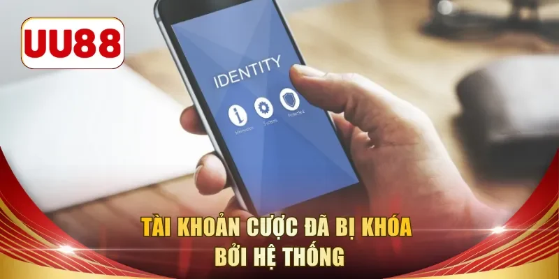 Tài khoản cược đã bị khóa bởi hệ thống
