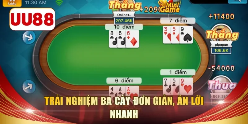 Trải nghiệm Ba Cây đơn giản, ăn lời nhanh